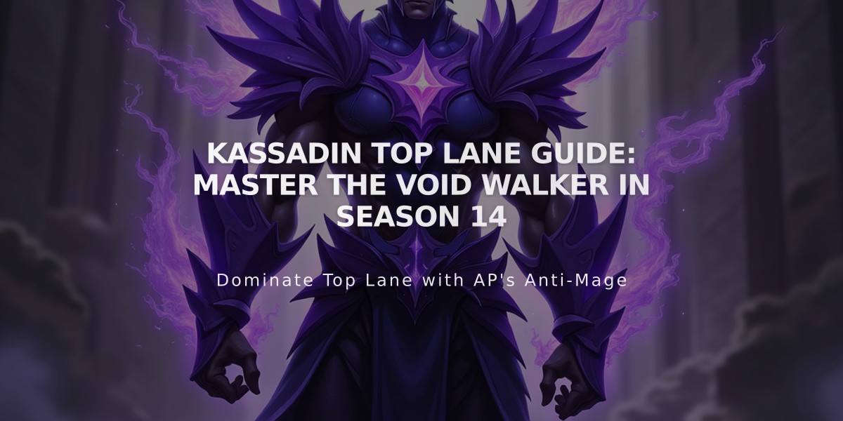 Kassadin Top Lane Guide: Master the Void Walker in Season 14