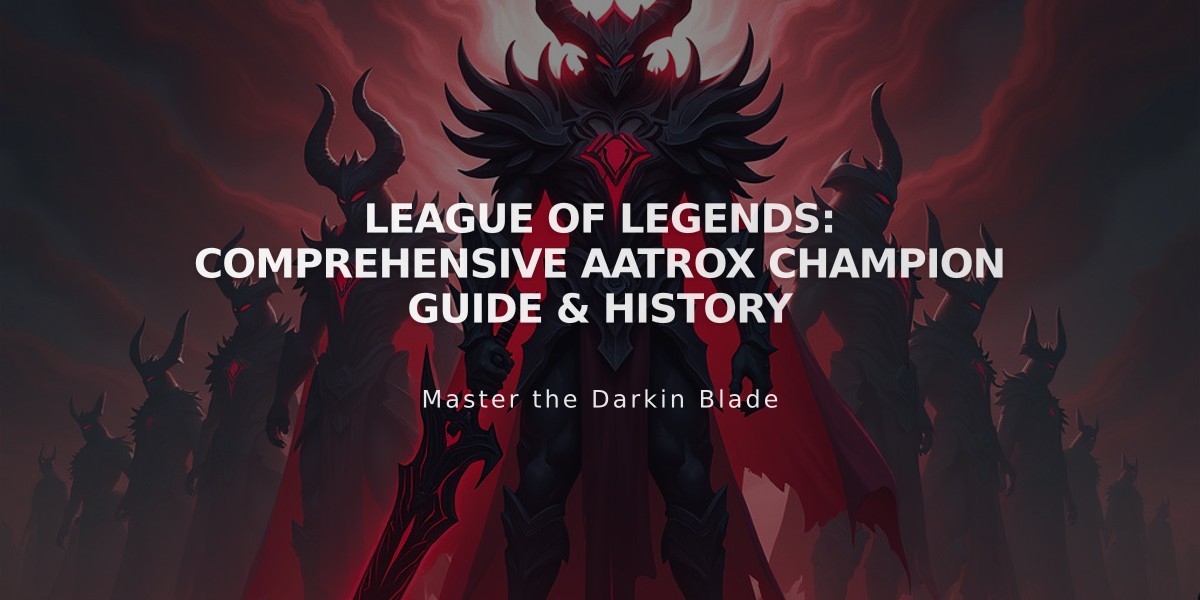 League of Legends: Comprehensive Aatrox Champion Guide & History