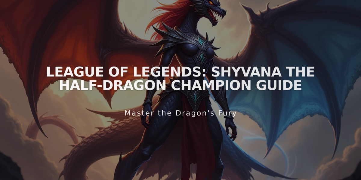 League of Legends: Shyvana the Half-Dragon Champion Guide