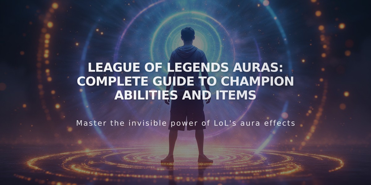 League of Legends Auras: Complete Guide to Champion Abilities and Items