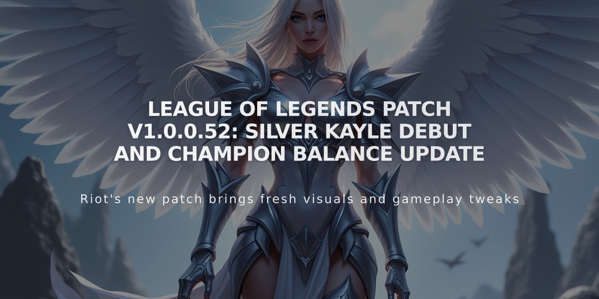 League of Legends Patch V1.0.0.52: Silver Kayle Debut and Champion Balance Update