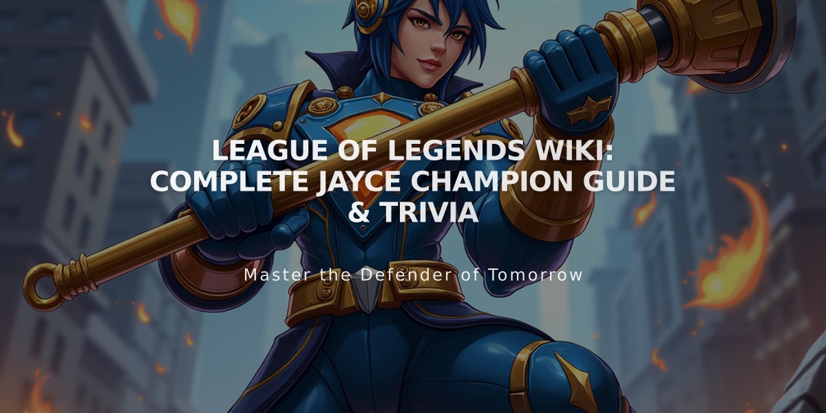 League of Legends Wiki: Complete Jayce Champion Guide & Trivia