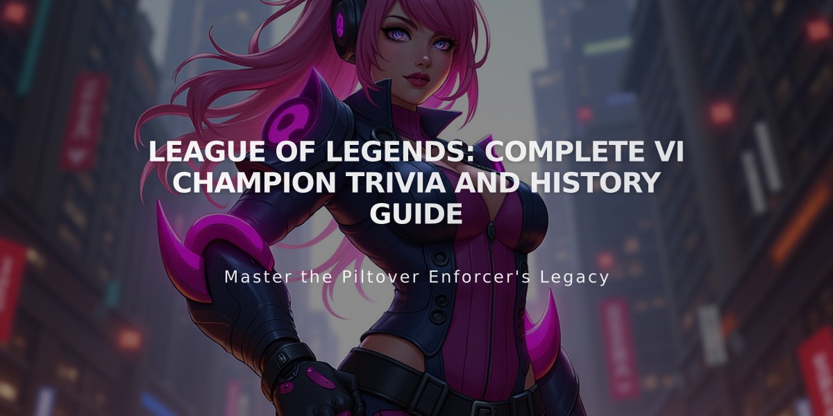 League of Legends: Complete Vi Champion Trivia and History Guide