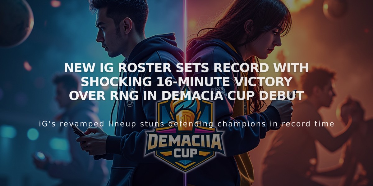 New iG Roster Sets Record with Shocking 16-Minute Victory Over RNG in Demacia Cup Debut