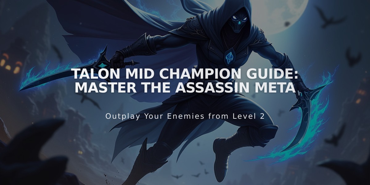 Talon Mid Champion Guide: Master the Assassin Meta