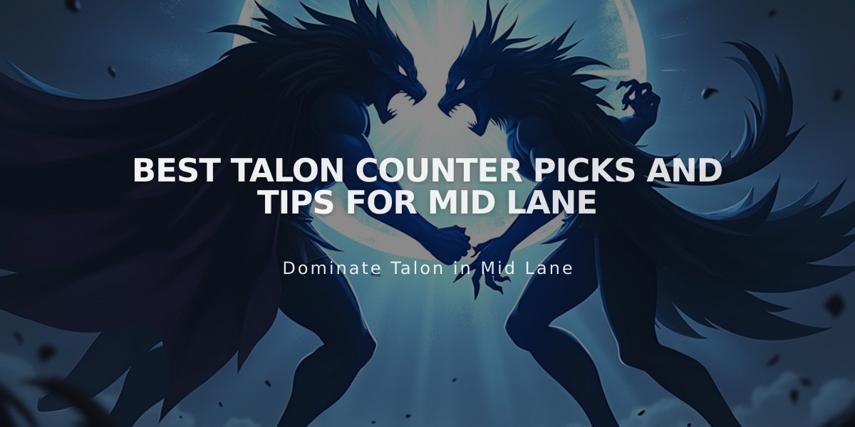 Best Talon Counter Picks and Tips for Mid Lane