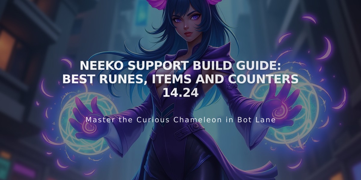 Neeko Support Build Guide: Best Runes, Items and Counters 14.24