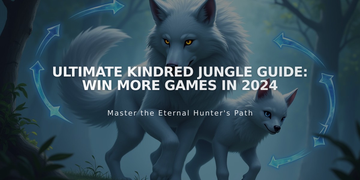 Ultimate Kindred Jungle Guide: Win More Games in 2024