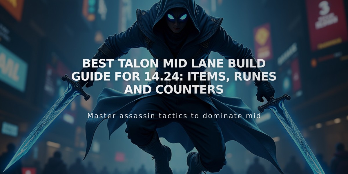 Best Talon Mid Lane Build Guide for 14.24: Items, Runes and Counters