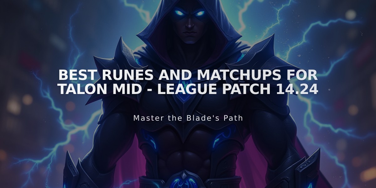 Best Runes and Matchups for Talon Mid - League Patch 14.24