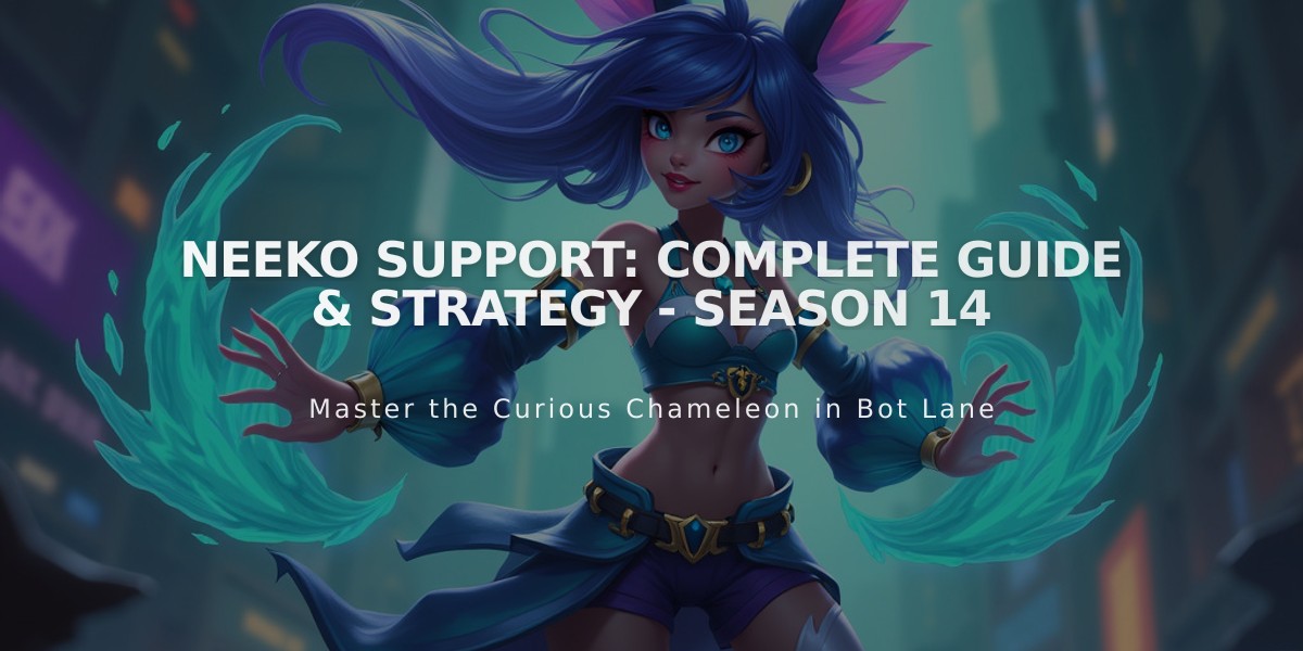 Neeko Support: Complete Guide & Strategy - Season 14