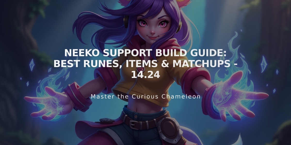 Neeko Support Build Guide: Best Runes, Items & Matchups - 14.24