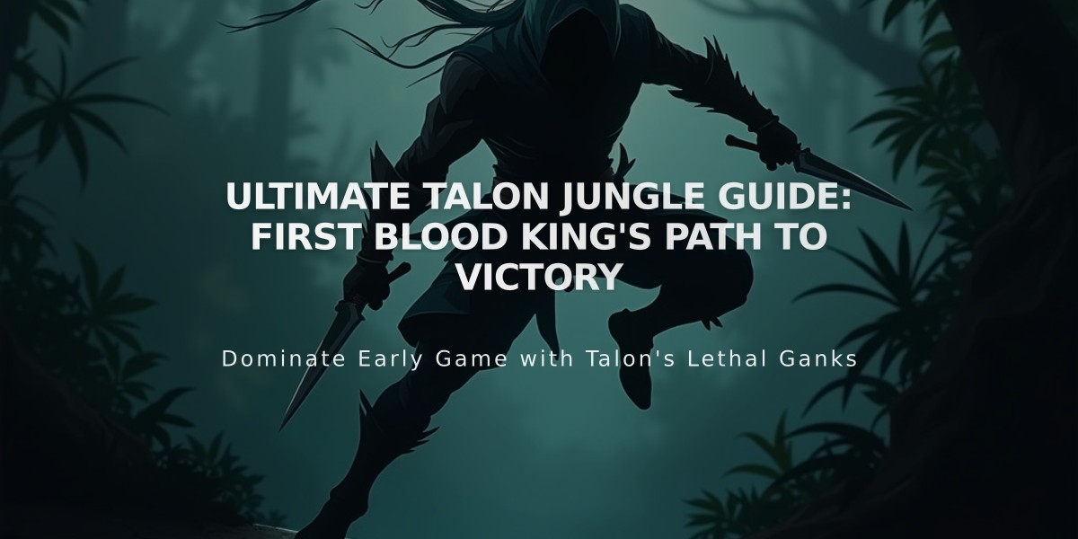 Ultimate Talon Jungle Guide: First Blood King's Path to Victory