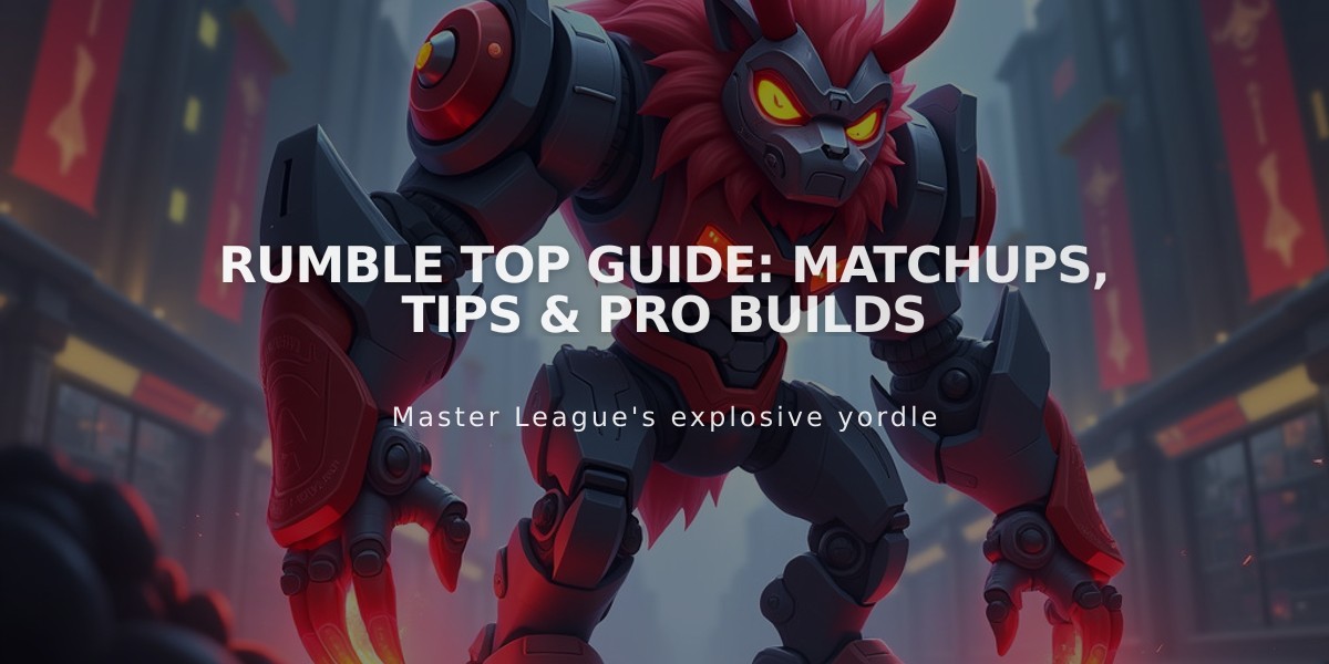 Rumble Top Guide: Matchups, Tips & Pro Builds