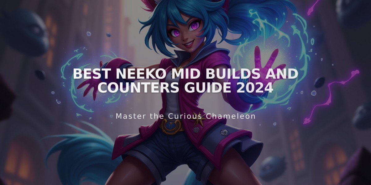 Best Neeko Mid Builds and Counters Guide 2024