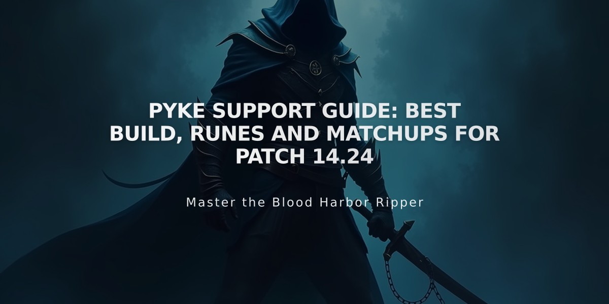 Pyke Support Guide: Best Build, Runes and Matchups for Patch 14.24