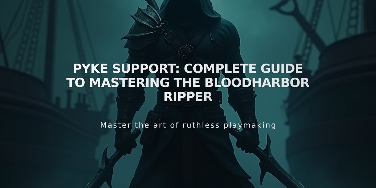 Pyke Support: Complete Guide to Mastering the Bloodharbor Ripper