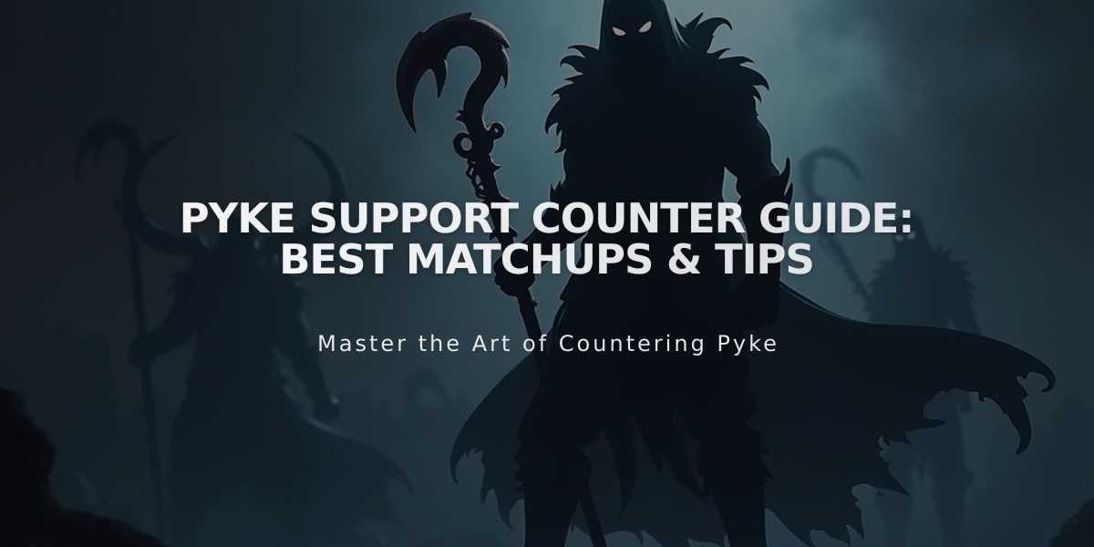 Pyke Support Counter Guide: Best Matchups & Tips