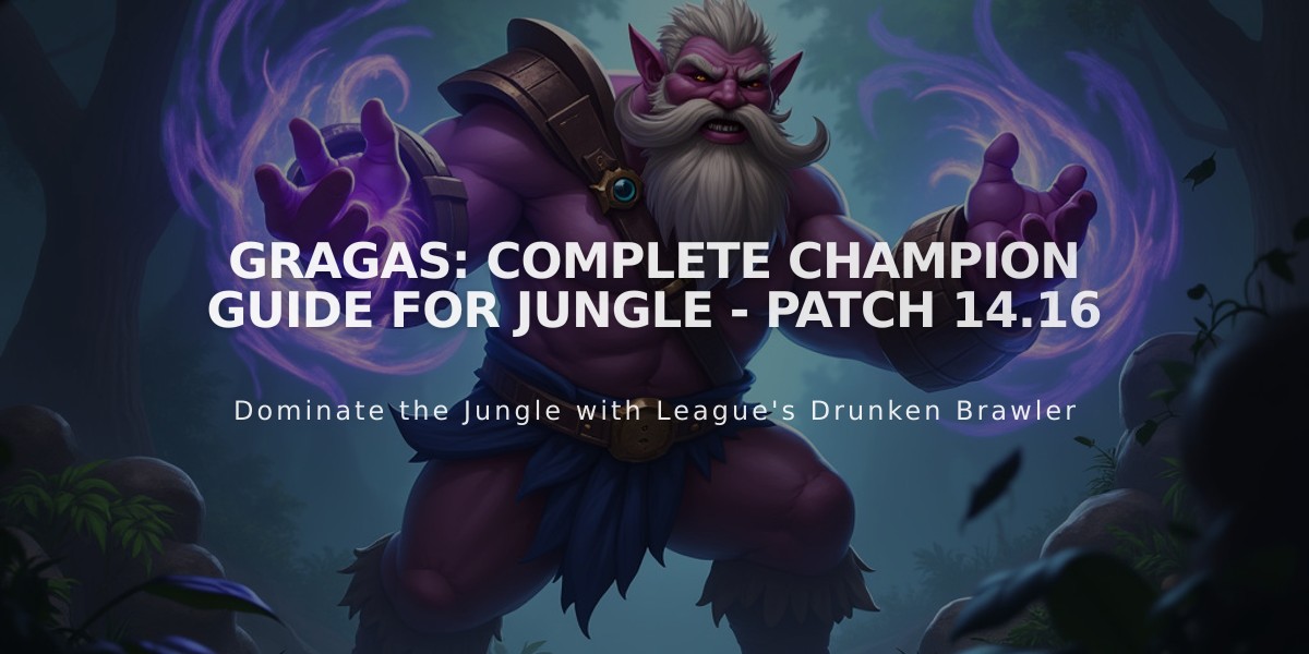 Gragas: Complete Champion Guide for Jungle - Patch 14.16