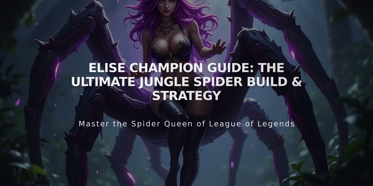 Elise Champion Guide: The Ultimate Jungle Spider Build & Strategy