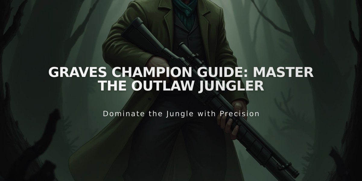 Graves Champion Guide: Master the Outlaw Jungler