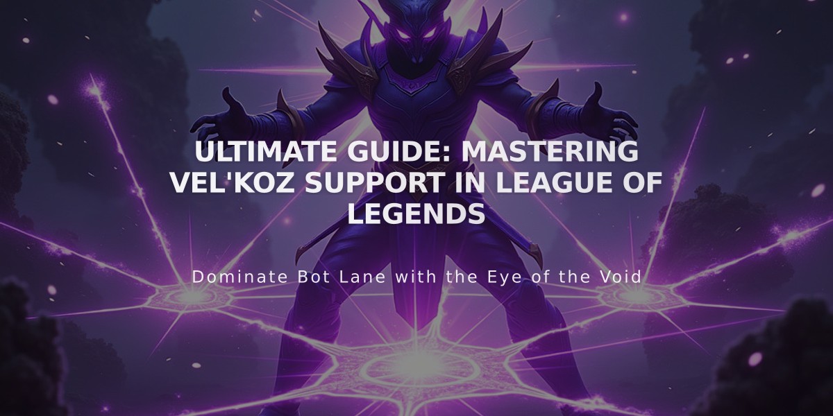 Ultimate Guide: Mastering Vel'Koz Support in League of Legends