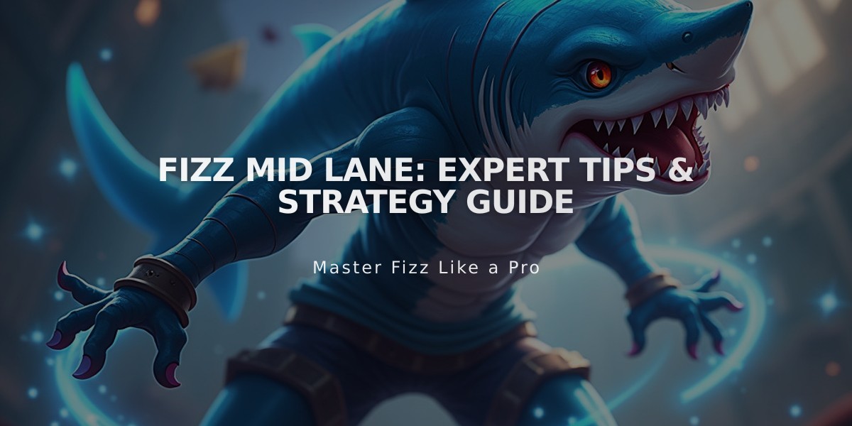 Fizz Mid Lane: Expert Tips & Strategy Guide