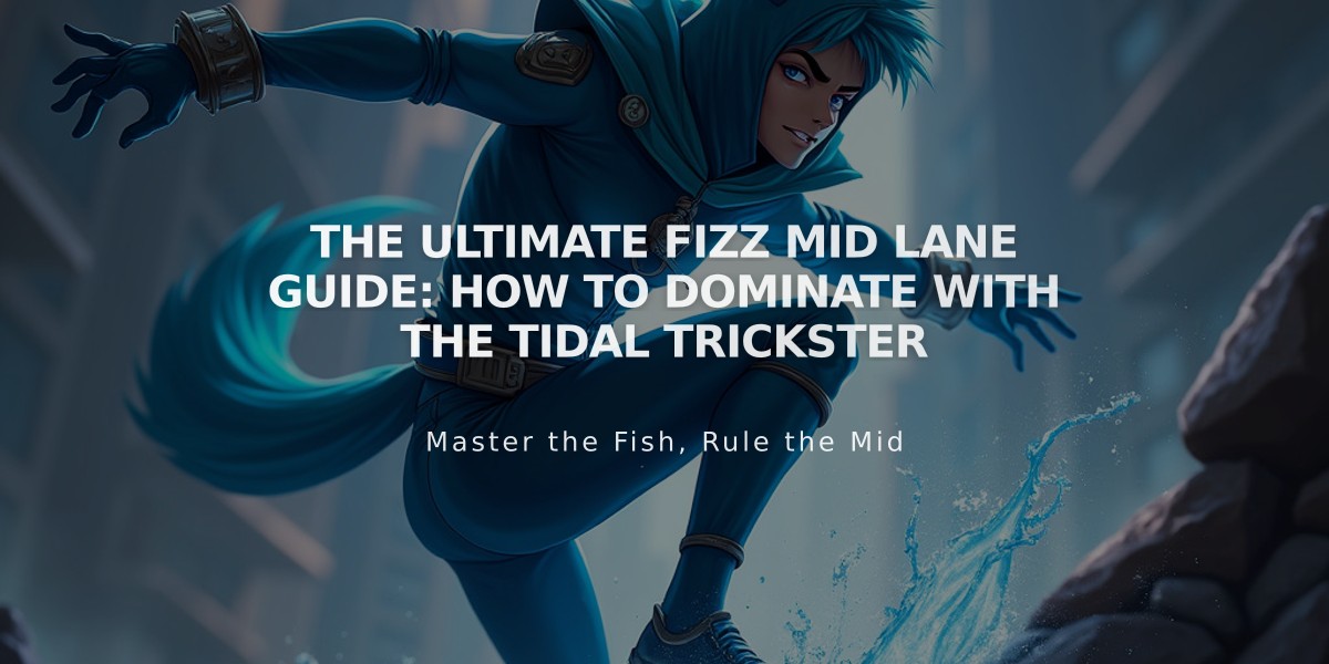 The Ultimate Fizz Mid Lane Guide: How to Dominate with the Tidal Trickster