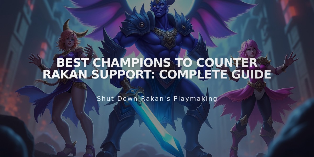 Best Champions to Counter Rakan Support: Complete Guide