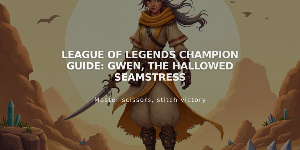 League of Legends Champion Guide: Gwen, the Hallowed Seamstress