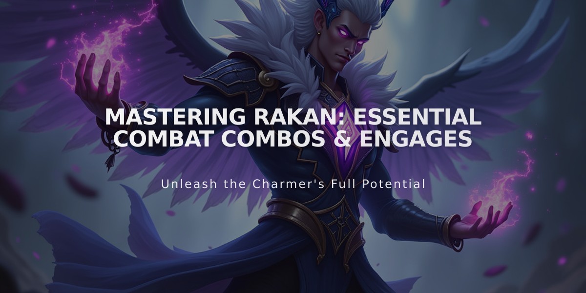 Mastering Rakan: Essential Combat Combos & Engages