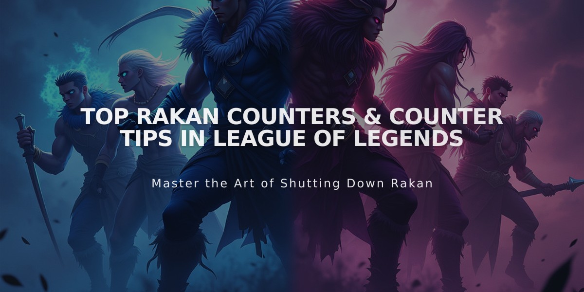 Top Rakan Counters & Counter Tips in League of Legends