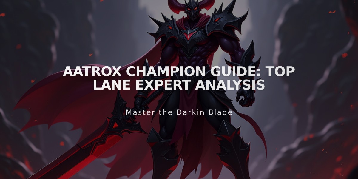 Aatrox Champion Guide: Top Lane Expert Analysis