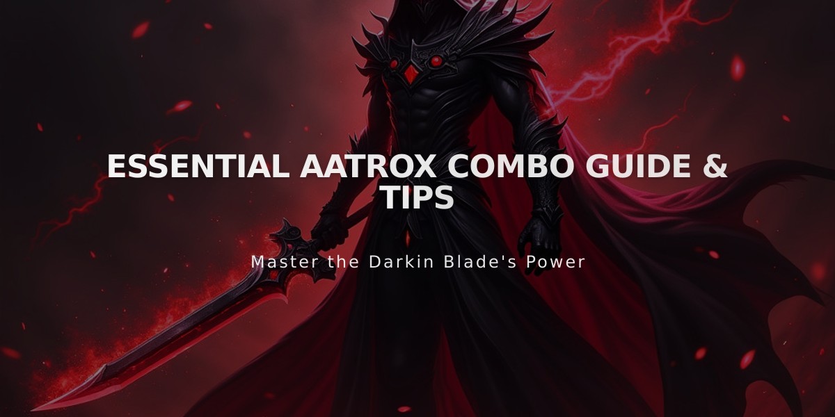 Essential Aatrox Combo Guide & Tips