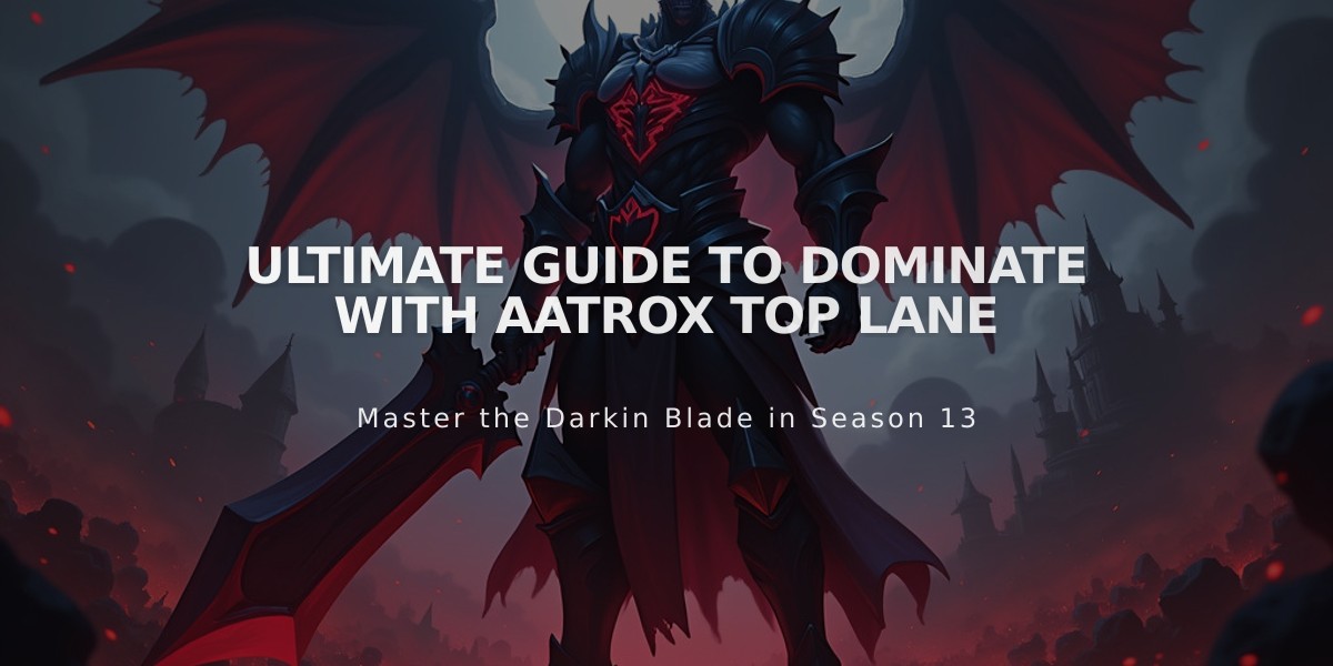 Ultimate Guide to Dominate with Aatrox Top Lane