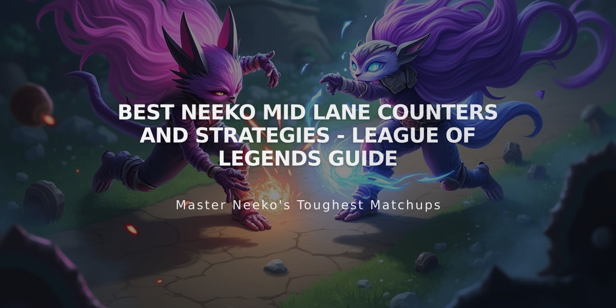 Best Neeko Mid Lane Counters and Strategies - League of Legends Guide