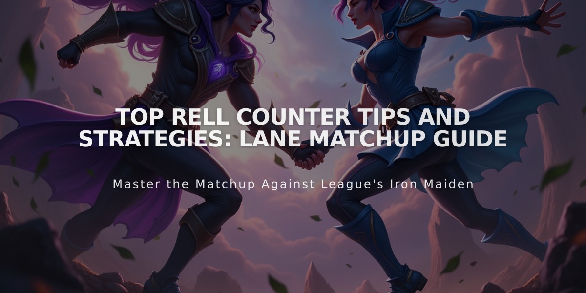 Top Rell Counter Tips and Strategies: Lane Matchup Guide