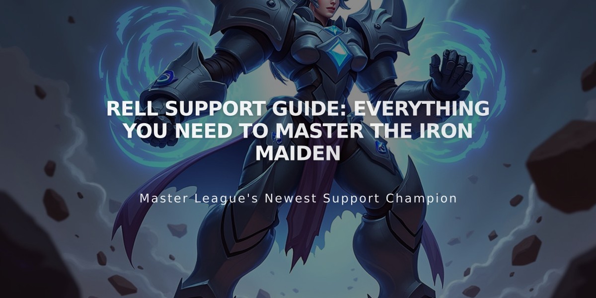 Rell Support Guide: Everything You Need to Master the Iron Maiden