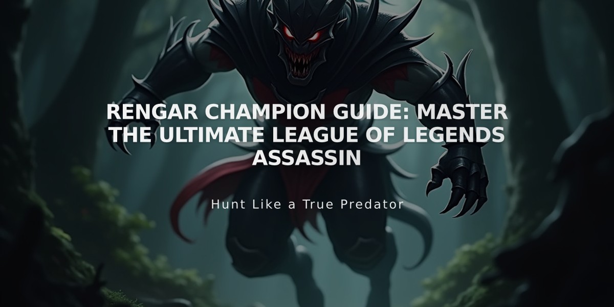 Rengar Champion Guide: Master the Ultimate League of Legends Assassin