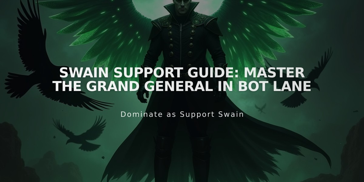 Swain Support Guide: Master the Grand General in Bot Lane