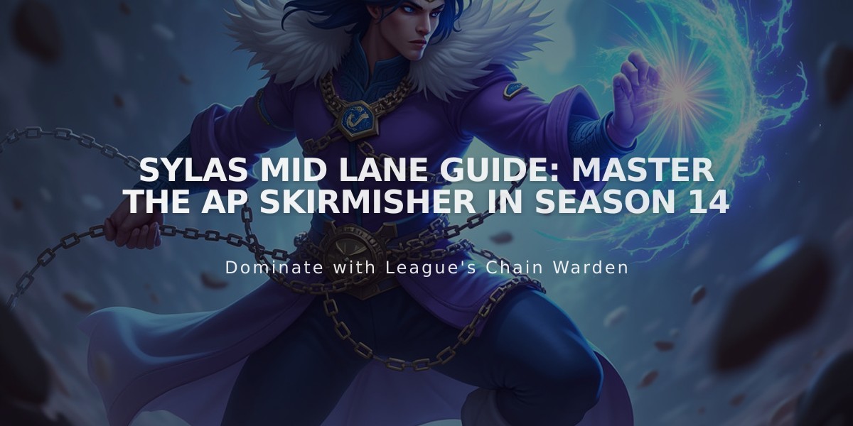 Sylas Mid Lane Guide: Master the AP Skirmisher in Season 14