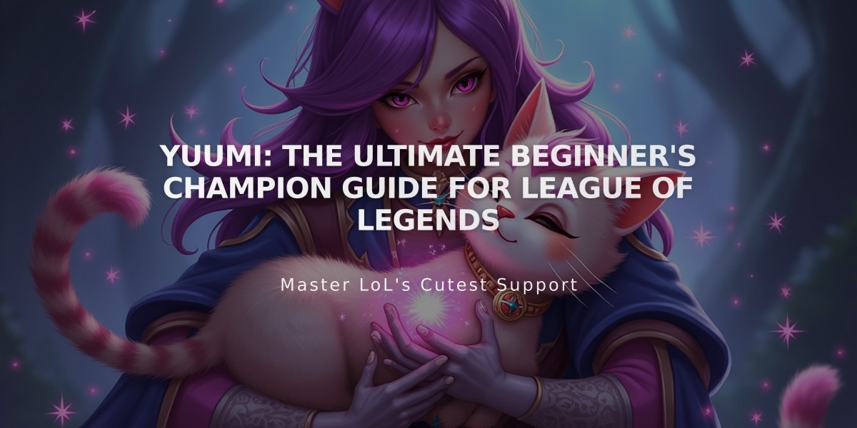 Yuumi: The Ultimate Beginner's Champion Guide for League of Legends