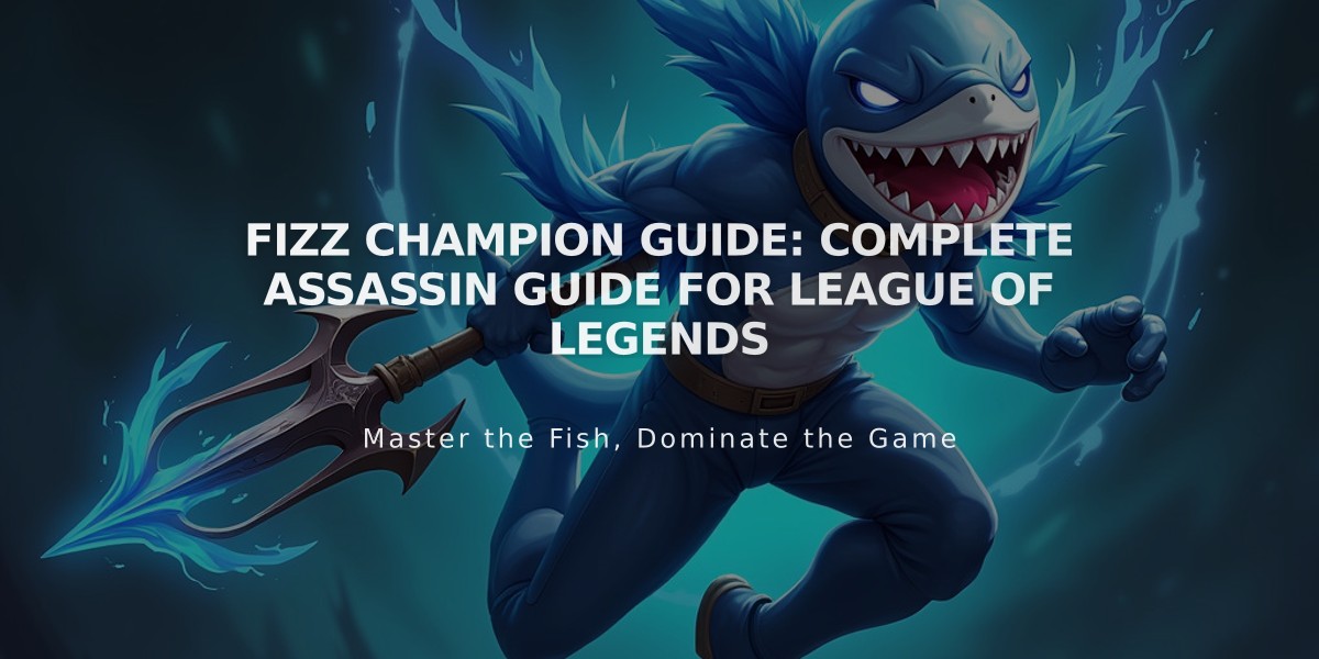 Fizz Champion Guide: Complete Assassin Guide for League of Legends