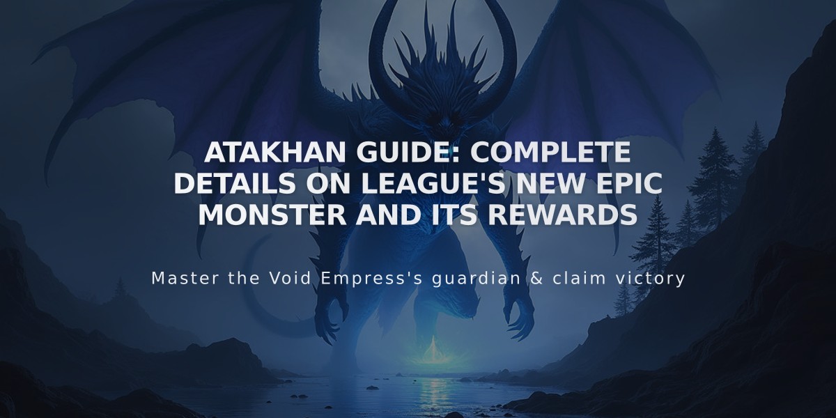 Atakhan Guide: Complete Details on League's New Epic Monster and Its Rewards