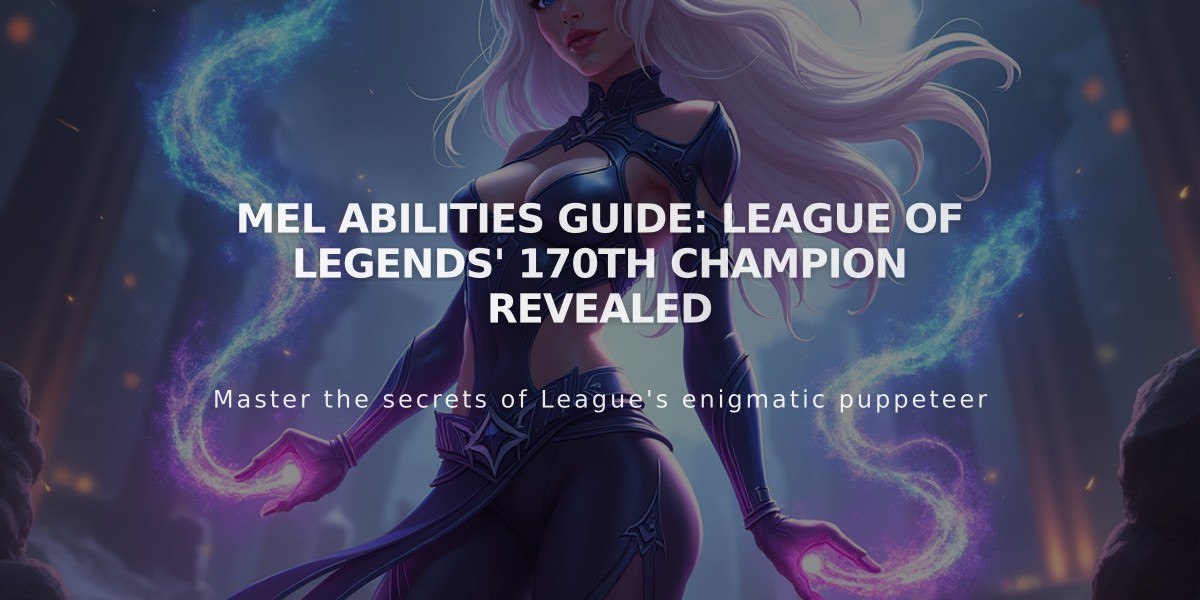 Mel Abilities Guide: League of Legends' 170th Champion Revealed