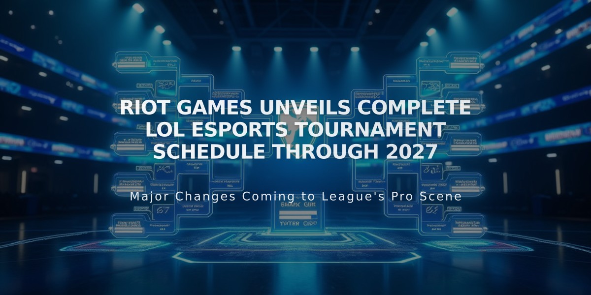 Riot Games Unveils Complete LoL Esports Tournament Schedule Through 2027