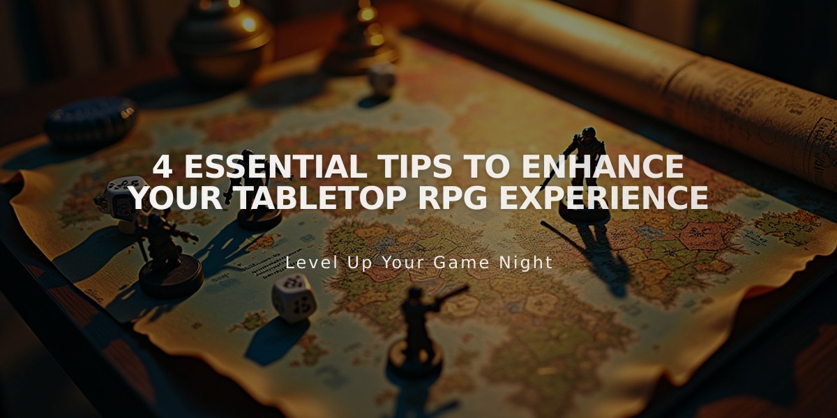 4 Essential Tips to Enhance Your Tabletop RPG Experience