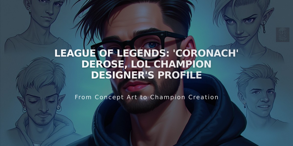 League of Legends: 'Coronach' DeRose, LoL Champion Designer's Profile