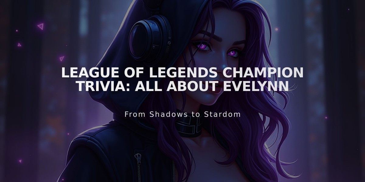 League of Legends Champion Trivia: All About Evelynn