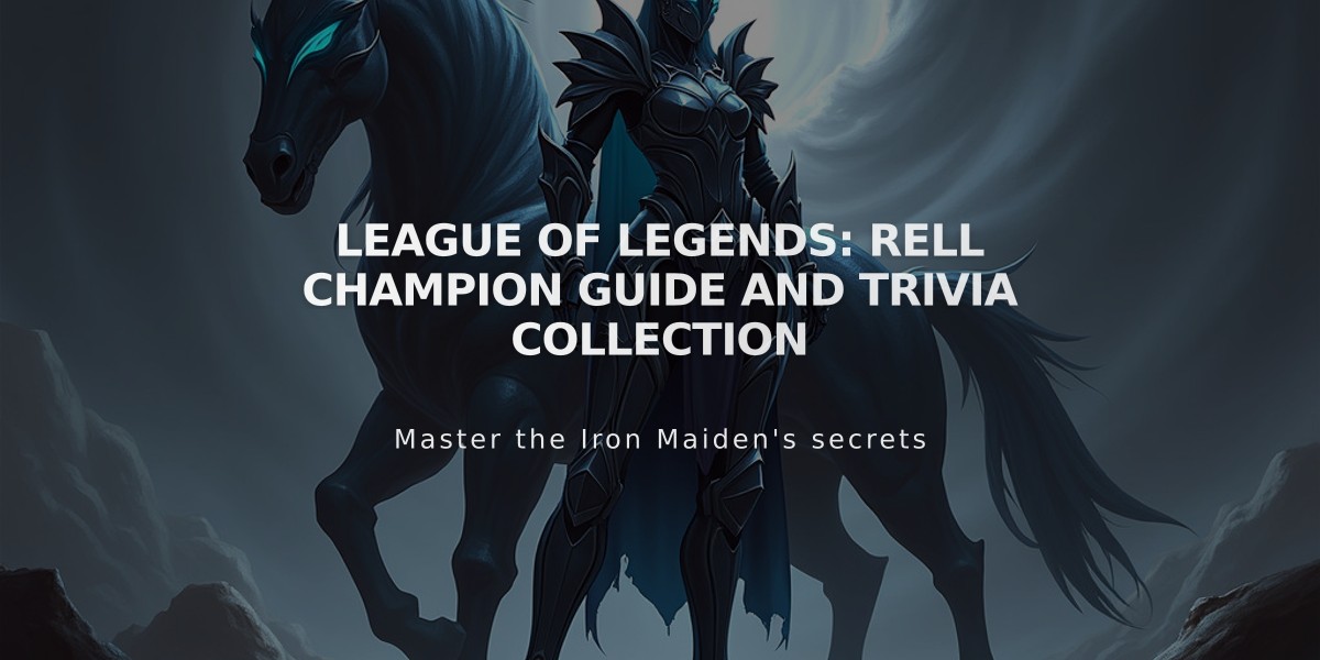 League of Legends: Rell Champion Guide and Trivia Collection